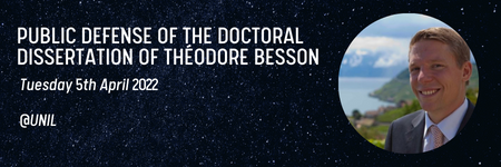 Public defense of the doctoral dissertation of Théodore Besson !